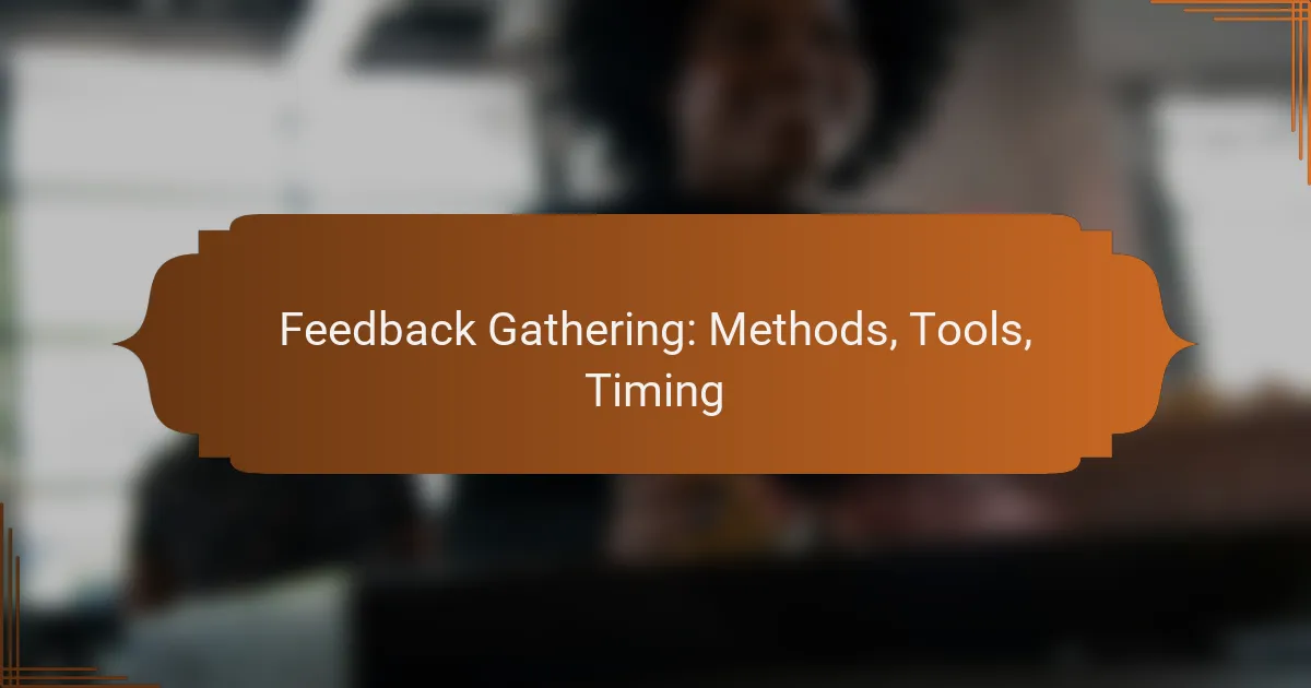 Feedback Gathering: Methods, Tools, Timing