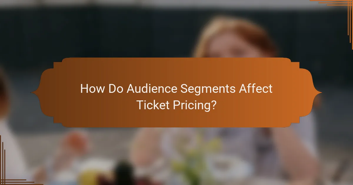 How Do Audience Segments Affect Ticket Pricing?