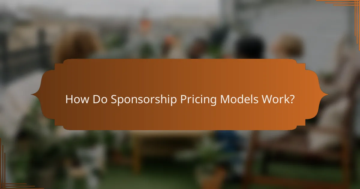 How Do Sponsorship Pricing Models Work?