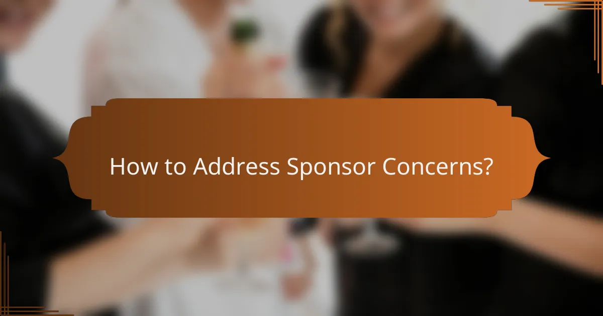 How to Address Sponsor Concerns?