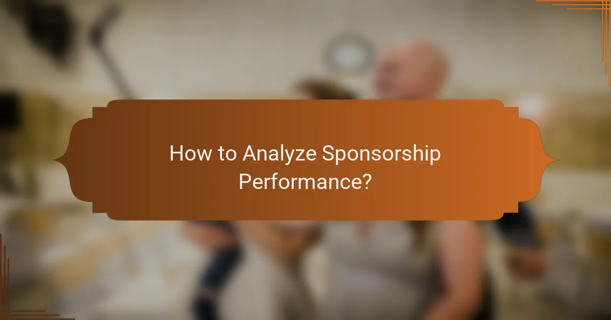 How to Analyze Sponsorship Performance?