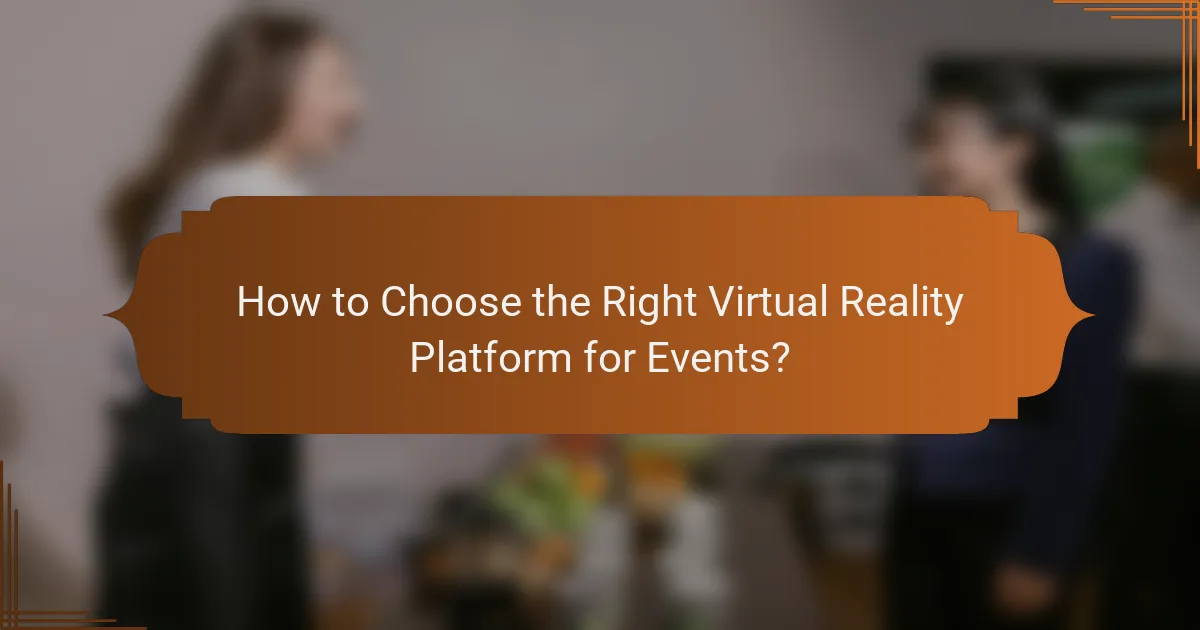How to Choose the Right Virtual Reality Platform for Events?