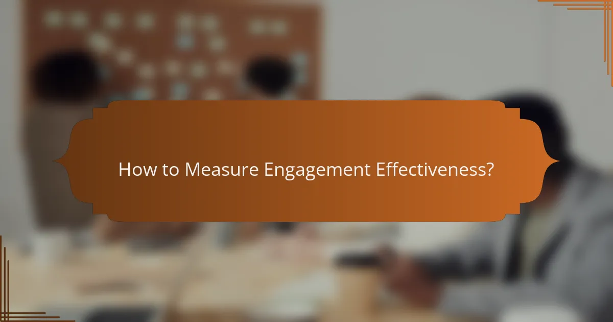 How to Measure Engagement Effectiveness?
