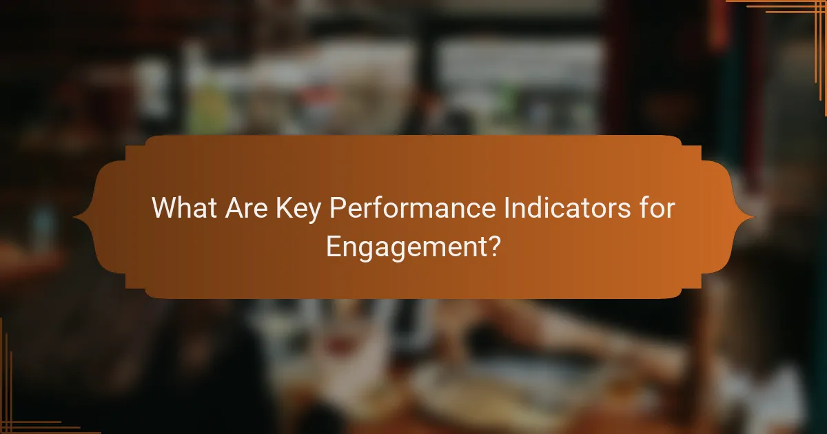 What Are Key Performance Indicators for Engagement?