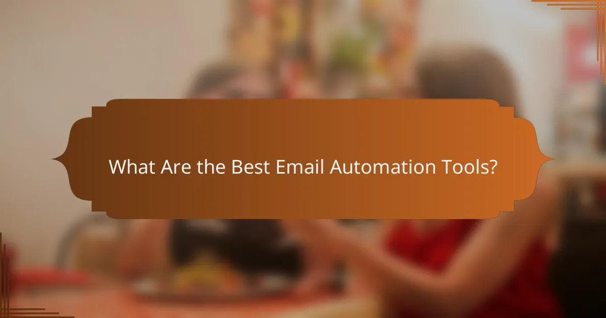 What Are the Best Email Automation Tools?