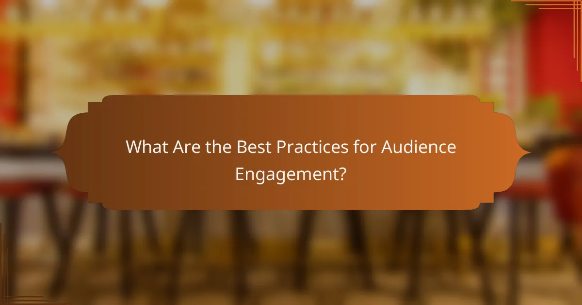 What Are the Best Practices for Audience Engagement?