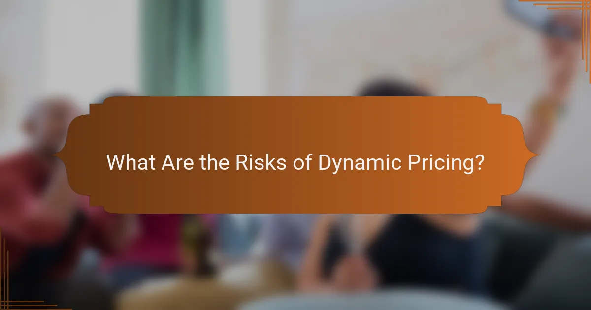 What Are the Risks of Dynamic Pricing?