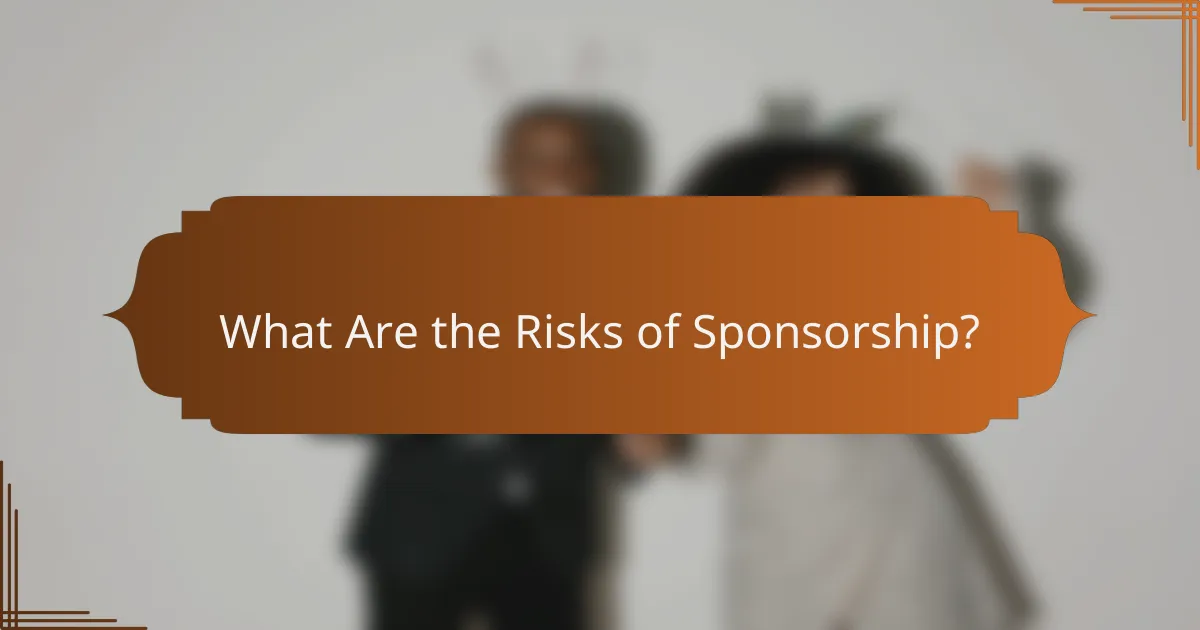 What Are the Risks of Sponsorship?