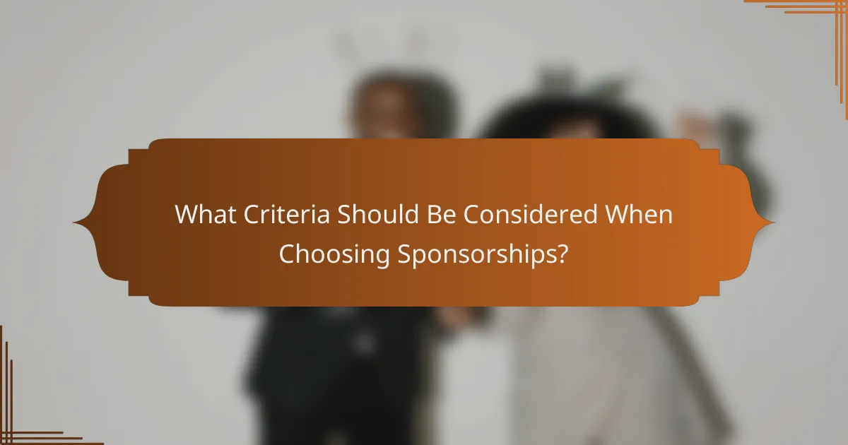 What Criteria Should Be Considered When Choosing Sponsorships?